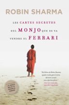 les cartes secretes del monjo que es va vendre el ferrari-robin sharma-9788401388200 les cartes secretes del monjo que es va vendre el ferrari-robin sharma-9788401388200