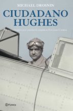 ciudadano hughes: el millonario que intento comprar estados unido s-michael drosnin-9788408057000 ciudadano hughes: el millonario que intento comprar estados unido s-michael drosnin-9788408057000