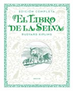 el libro de la selva. edicion completa-rudyard kipling-9788414011300 el libro de la selva. edicion completa-rudyard kipling-9788414011300