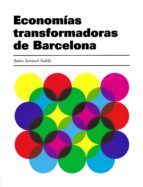 economias transformadoras de barcelona-ruben suriñach padilla-9788415340300 economias transformadoras de barcelona-ruben suriñach padilla-9788415340300