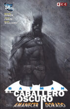 batman: el caballero oscuro - amanecer dorado (2ª edición)-david finch-jason fabok-9788416303700 batman: el caballero oscuro - amanecer dorado (2ª edición)-david finch-jason fabok-9788416303700