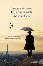 tú, yo y la vida de los otros (ebook)-vincent maston-9788416634200 tú, yo y la vida de los otros (ebook)-vincent maston-9788416634200