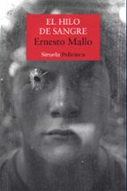 el hilo de sangre-ernesto mallo-9788417151300 el hilo de sangre-ernesto mallo-9788417151300