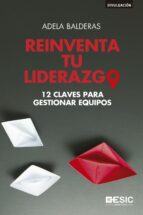 reinventa tu liderazgo-adela balderas-9788418415500
