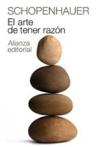 el arte de tener razon: expuesto en 38 estratagemas-arthur schopenhauer-9788420674100 el arte de tener razon: expuesto en 38 estratagemas-arthur schopenhauer-9788420674100