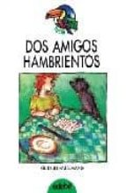dos amigos hambrientos-gudrun pausewang-9788423625000 dos amigos hambrientos-gudrun pausewang-9788423625000