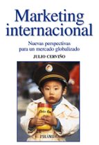 marketing internacional: nuevas perspectivas para un mercado glob alizado-julio cerviño fernandez-9788436820300 marketing internacional: nuevas perspectivas para un mercado glob alizado-julio cerviño fernandez-9788436820300