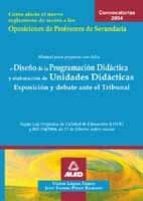 diseño de la programacion didactica y preparacion de la unidad di dactica. exposicion y defensa ante el tribunal: como afecta el nuevo reglamento de acceso a las oposiciones de secundaria-9788466533300 diseño de la programacion didactica y preparacion de la unidad di dactica. exposicion y defensa ante el tribunal: como afecta el nuevo reglamento de acceso a las oposiciones de secundaria-9788466533300