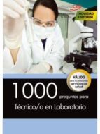 1000 preguntas para técnico/a en laboratorio-9788468164700 1000 preguntas para técnico/a en laboratorio-9788468164700