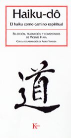 haiku-do: el haiku como camino espiritual-vicente haya-9788472456600 haiku-do: el haiku como camino espiritual-vicente haya-9788472456600