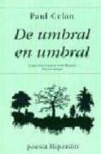 de umbral en umbral: poemas (2ª ed.)-paul celan-9788475171500 de umbral en umbral: poemas (2ª ed.)-paul celan-9788475171500