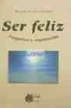 ser feliz: preguntas y sugerencias-ramon arana-gondra-9788484651000 ser feliz: preguntas y sugerencias-ramon arana-gondra-9788484651000