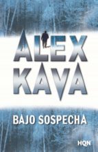 bajo sospecha (ebook)-alex kava-9788490103500 bajo sospecha (ebook)-alex kava-9788490103500