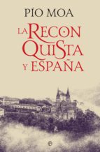 la reconquista y españa (ebook)-pio moa-9788491643500 la reconquista y españa (ebook)-pio moa-9788491643500