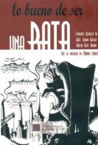 lo bueno de ser una rata-fran bermejo-raul jurado-agustin ostos-9788492604500 lo bueno de ser una rata-fran bermejo-raul jurado-agustin ostos-9788492604500