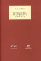 testimonios de un jurista (1930-2017)-alejandro nieto-9788494741500 testimonios de un jurista (1930-2017)-alejandro nieto-9788494741500