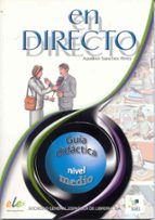 en directo: guia didactica (nivel medio)-aquilino sanchez perez-9788497781800 en directo: guia didactica (nivel medio)-aquilino sanchez perez-9788497781800