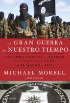 la gran guerra de nuestro tiempo (ebook)-michael morell-bill harlow-9788498929300 la gran guerra de nuestro tiempo (ebook)-michael morell-bill harlow-9788498929300