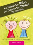 las mujeres son malas, los hombres son buenos por naturaleza (ebook)-paola véle-9789584831200 las mujeres son malas, los hombres son buenos por naturaleza (ebook)-paola véle-9789584831200