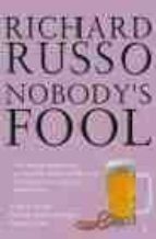 NOBODY S FOOL