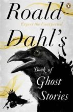 ROALD DAHL S BOOK OF GHOST STORIES