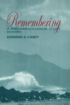 remembering, second edition (ebook)-edward s. casey-9780253114310 remembering, second edition (ebook)-edward s. casey-9780253114310