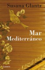 mar mediterráneo (ebook)-susana glantz-9786073121910 mar mediterráneo (ebook)-susana glantz-9786073121910