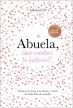 abuela, ¿me cuentas tu historia?-elma van vliet-9788401021510 abuela, ¿me cuentas tu historia?-elma van vliet-9788401021510