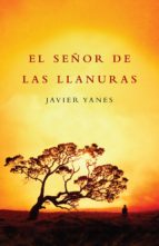 el señor de las llanuras (ebook)-javier yanes-9788401337710 el señor de las llanuras (ebook)-javier yanes-9788401337710