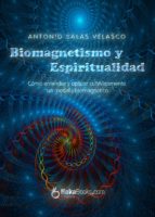 biomagnetismo y espiritualidad (ebook)-antonio salas velasco-9788415409410 biomagnetismo y espiritualidad (ebook)-antonio salas velasco-9788415409410