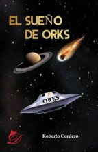 el sueño de orks (ebook)-roberto cordero-9788417029210 el sueño de orks (ebook)-roberto cordero-9788417029210