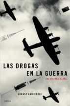 las drogas en la guerra (ebook)-lukasz kamienski-9788417067410 las drogas en la guerra (ebook)-lukasz kamienski-9788417067410