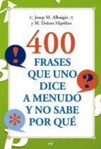 400 Frases que uno dice a menudo y no sabe por que Audiolibro gratis con descarga de texto
