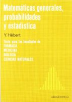 matematicas generales, probabilidades y estadisticas-y. hebert-9788429150810 matematicas generales, probabilidades y estadisticas-y. hebert-9788429150810