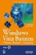 LA BIBLIA DE WINDOWS VISTA BUSINESS: ULTIMATE, BUSINESS Y ENTERPR ISE