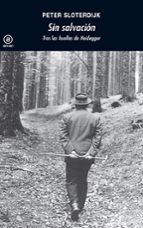 sin salvacion: tras las huellas de heidegger-peter sloterdijk-9788446008910 sin salvacion: tras las huellas de heidegger-peter sloterdijk-9788446008910