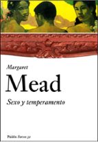 sexo y temperamento: en tres sociedades primitivas-margaret mead-9788449319310 sexo y temperamento: en tres sociedades primitivas-margaret mead-9788449319310