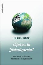 que es la globalización-ulrich beck-9788449320910 que es la globalización-ulrich beck-9788449320910