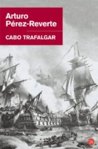 cabo trafalgar-arturo perez-reverte-9788466320610 cabo trafalgar-arturo perez-reverte-9788466320610