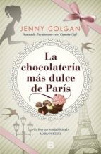 la chocolatería más dulce de parís-jenny colgan-9788466658010 la chocolatería más dulce de parís-jenny colgan-9788466658010
