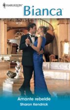 amante rebelde (ebook)-sharon kendrick-9788468719610 amante rebelde (ebook)-sharon kendrick-9788468719610