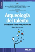 arqueología del talento (3ª ed.)-alberto sanchez-bayo-9788473569910 arqueología del talento (3ª ed.)-alberto sanchez-bayo-9788473569910