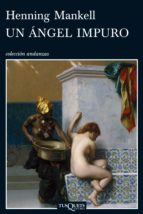 un ángel impuro (ebook)-henning mankell-9788483839010 un ángel impuro (ebook)-henning mankell-9788483839010
