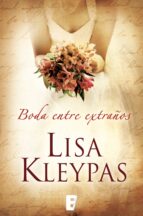 una boda entre extraños (ebook)-lisa kleypas-9788490192610 una boda entre extraños (ebook)-lisa kleypas-9788490192610