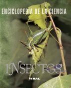 insectos (enciclopedia de la ciencia)-9788492678310 insectos (enciclopedia de la ciencia)-9788492678310