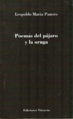 poemas del pajaro y la oruga-leopoldo maria panero-9788494249310 poemas del pajaro y la oruga-leopoldo maria panero-9788494249310