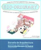 eco-ordinary: etiquetas para la practica cotidiana de la arquitec tura = codes for everyday architecural practices (español-ingles)-andres jaque ovejero-9788495433510 eco-ordinary: etiquetas para la practica cotidiana de la arquitec tura = codes for everyday architecural practices (español-ingles)-andres jaque ovejero-9788495433510
