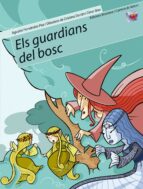 els guardians del bosc (medi ambient) (cartera de valors; 5)-agustin fernandez paz-teresa soler cobo-9788498241310 els guardians del bosc (medi ambient) (cartera de valors; 5)-agustin fernandez paz-teresa soler cobo-9788498241310