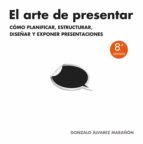 el arte de presentar (ebook)-gonzalo alvarez marañon-9788498752410 el arte de presentar (ebook)-gonzalo alvarez marañon-9788498752410