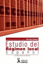 ESTUDIO DEL REGIMEN LOCAL ESPAÑOL (COLECCION LEGISLATIVA PARA OPO OPOSICIONES)